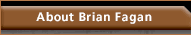 About Brian Fagan